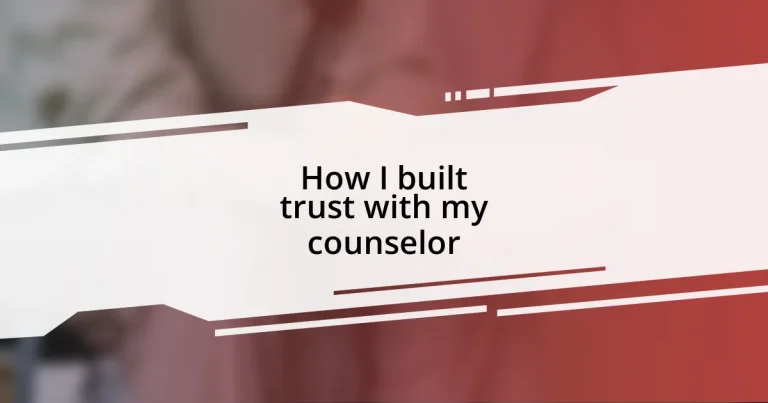 How I built trust with my counselor