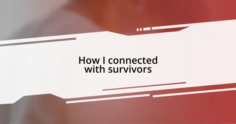 How I connected with survivors