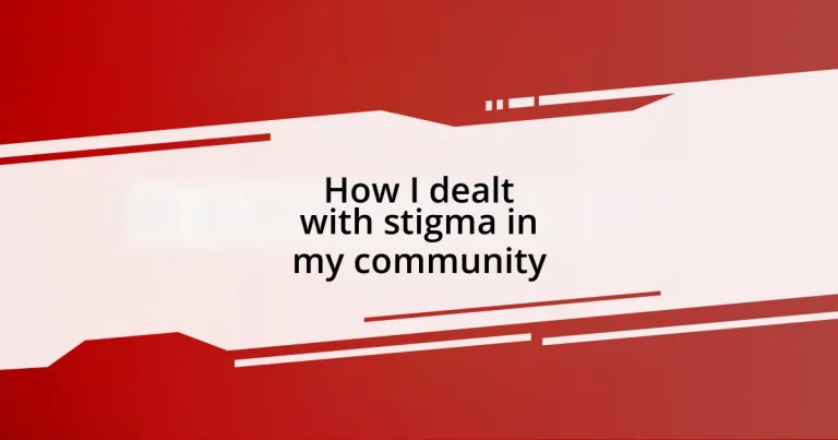 How I dealt with stigma in my community