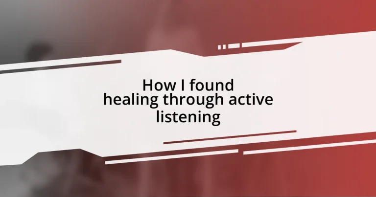 How I found healing through active listening