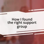 How I found the right support group