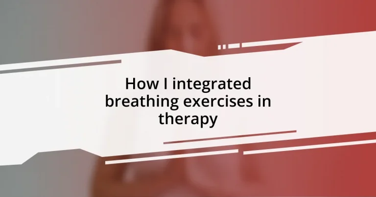 How I integrated breathing exercises in therapy