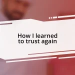 How I learned to trust again