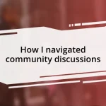 How I navigated community discussions