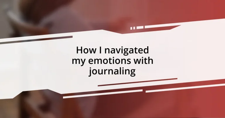 How I navigated my emotions with journaling