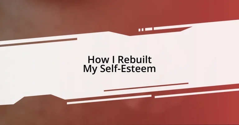 How I Rebuilt My Self-Esteem