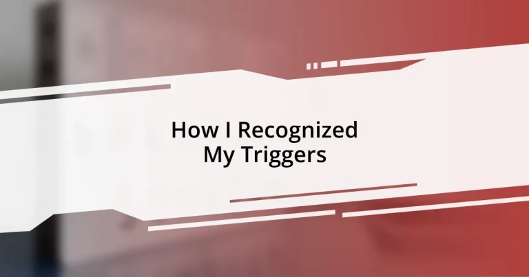 How I Recognized My Triggers