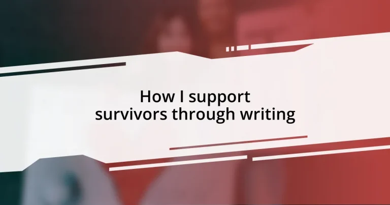 How I support survivors through writing