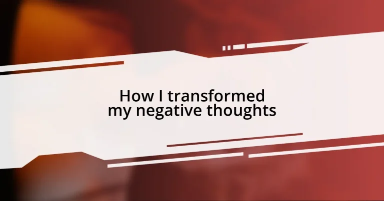 How I transformed my negative thoughts