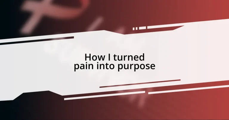 How I turned pain into purpose