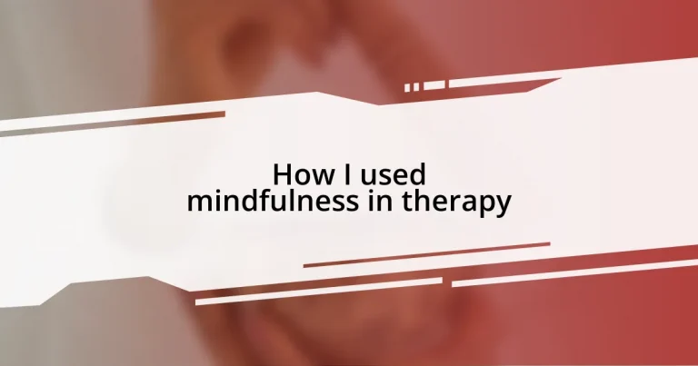 How I used mindfulness in therapy