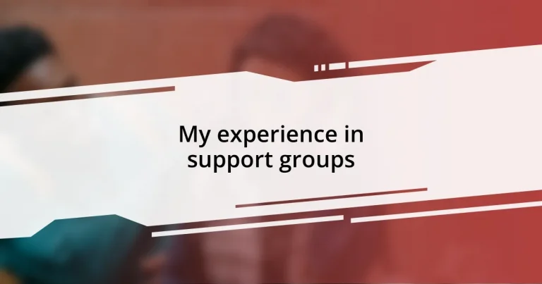 My experience in support groups