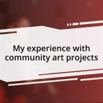 My experience with community art projects