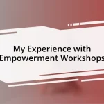 My Experience with Empowerment Workshops