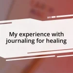 My experience with journaling for healing