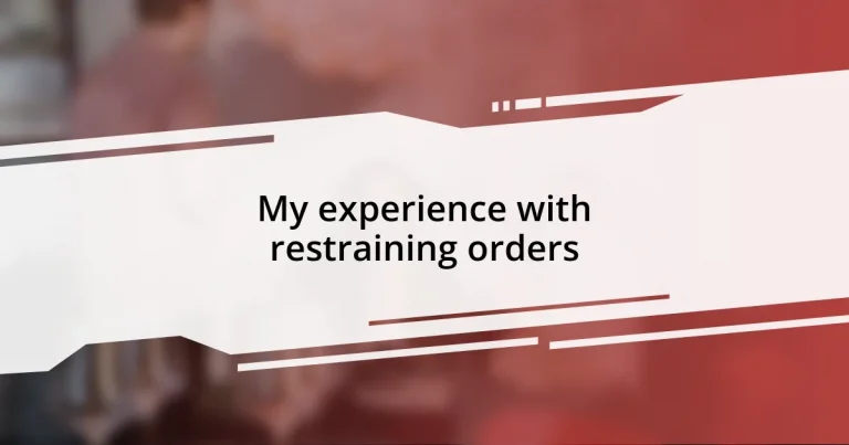 My experience with restraining orders