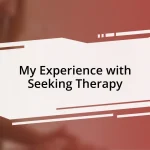 My Experience with Seeking Therapy