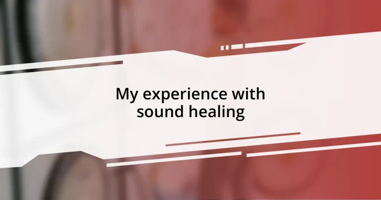 My experience with sound healing