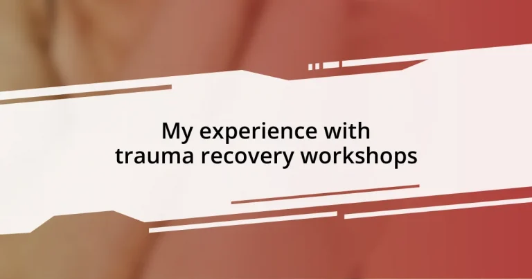 My experience with trauma recovery workshops