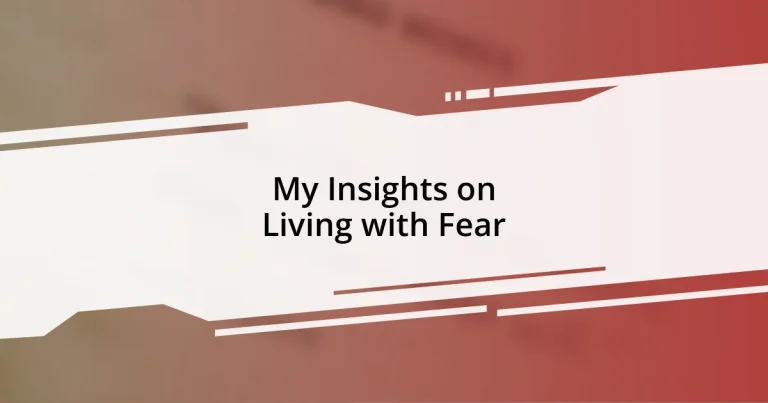 My Insights on Living with Fear