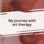 My journey with art therapy