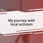 My journey with local activism