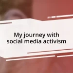 My journey with social media activism