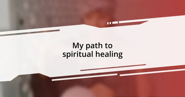 My path to spiritual healing