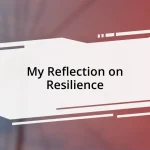 My Reflection on Resilience