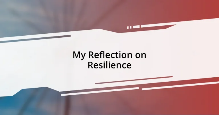 My Reflection on Resilience