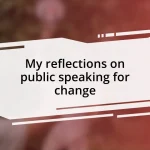 My reflections on public speaking for change