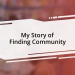 My Story of Finding Community