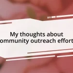 My thoughts about community outreach efforts