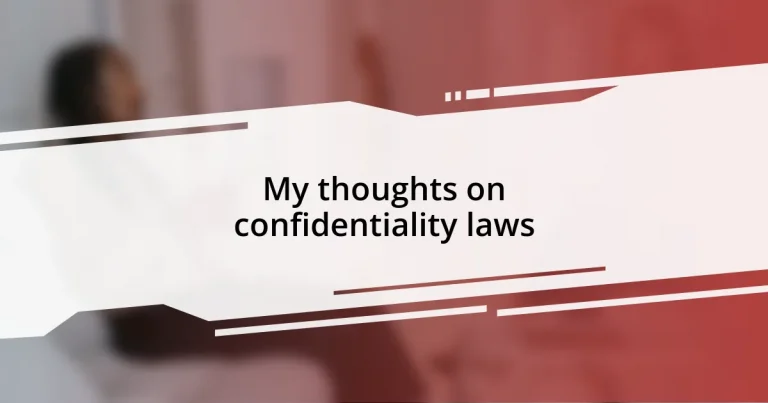 My thoughts on confidentiality laws