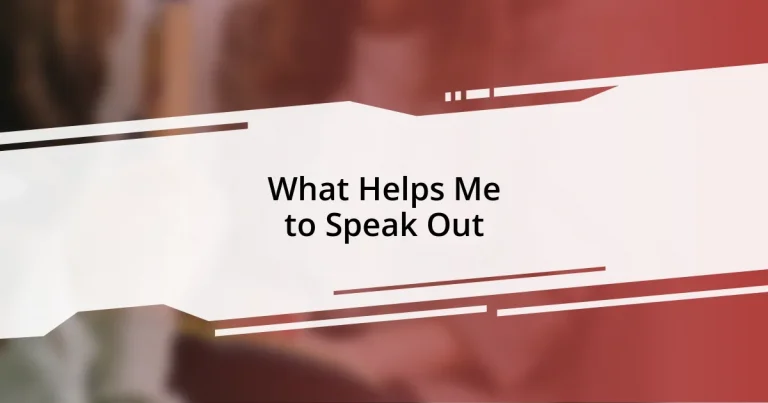 What Helps Me to Speak Out