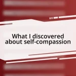 What I discovered about self-compassion