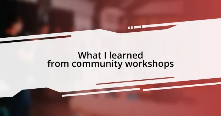 What I learned from community workshops