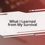 What I Learned from My Survival