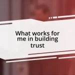 What works for me in building trust