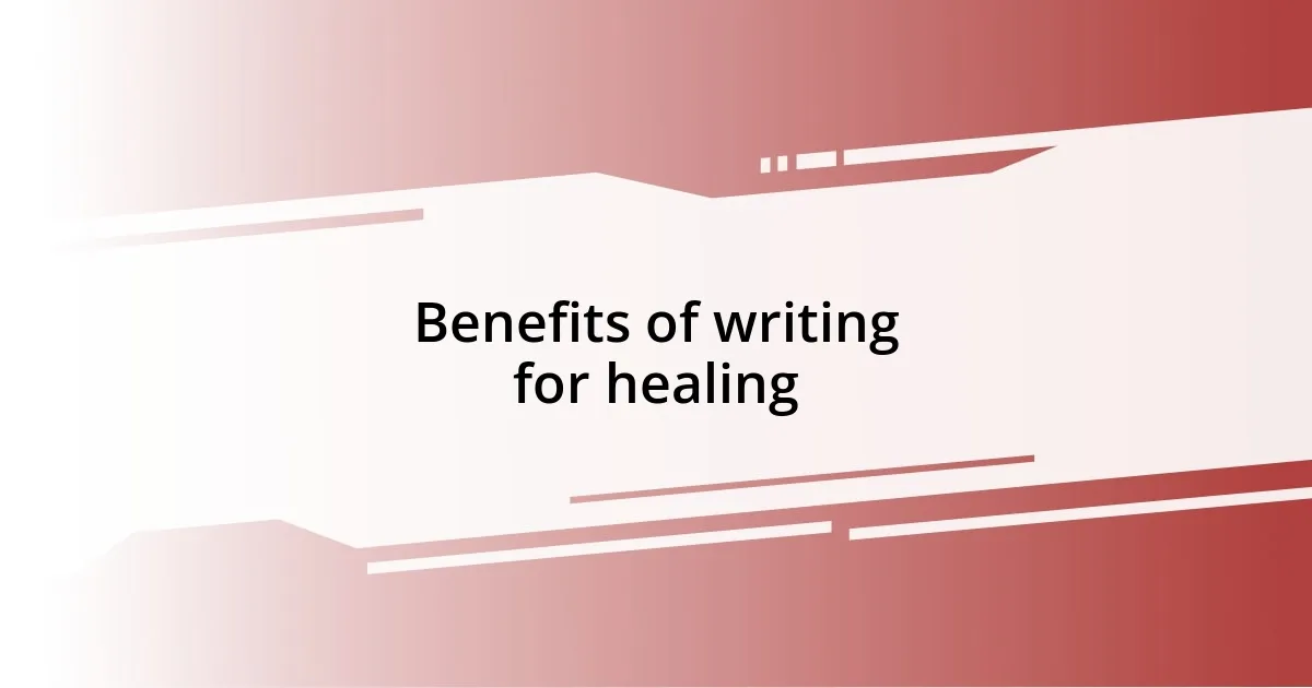 Benefits of writing for healing