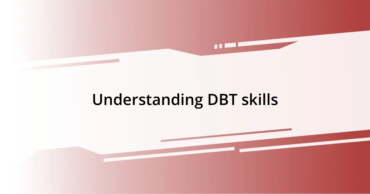 Understanding DBT skills