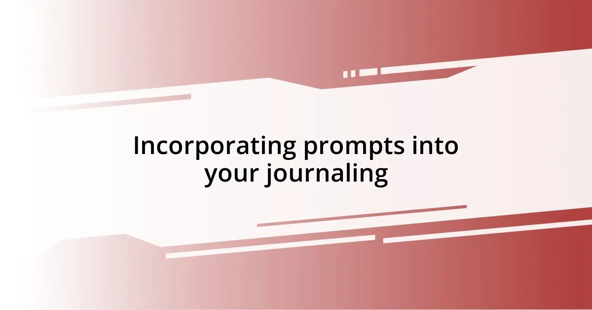 Incorporating prompts into your journaling