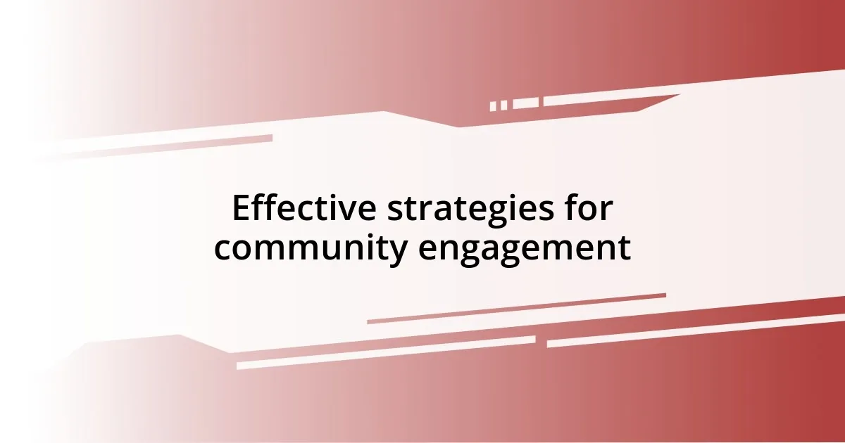 Effective strategies for community engagement