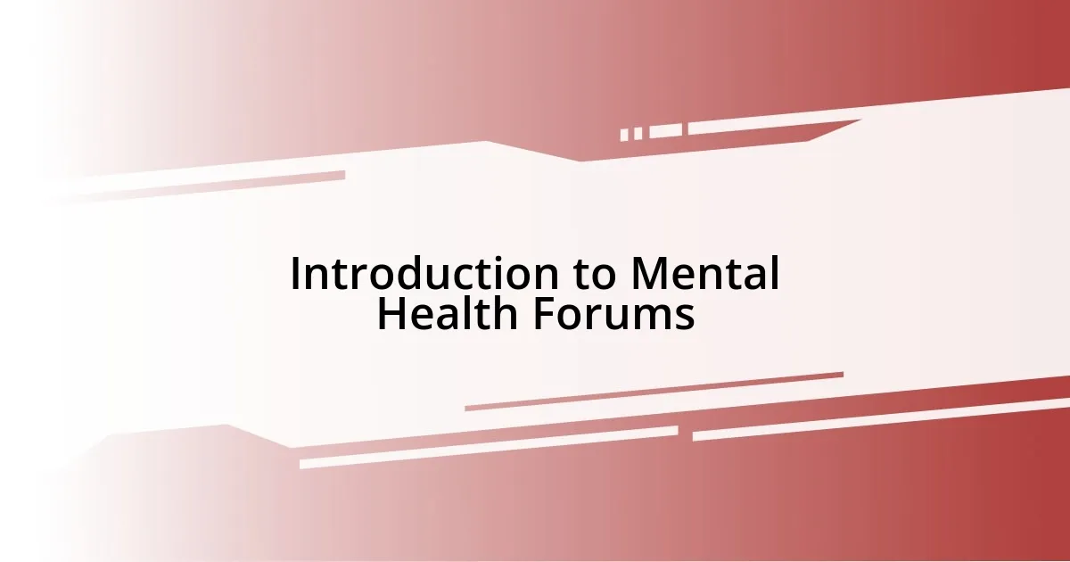 Introduction to Mental Health Forums